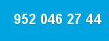 952 046 27 44 952 046 27 44